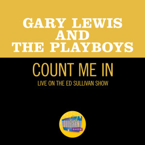 Gary Lewis & The Playboys的專輯Count Me In (Live On The Ed Sullivan Show, March 21, 1965)