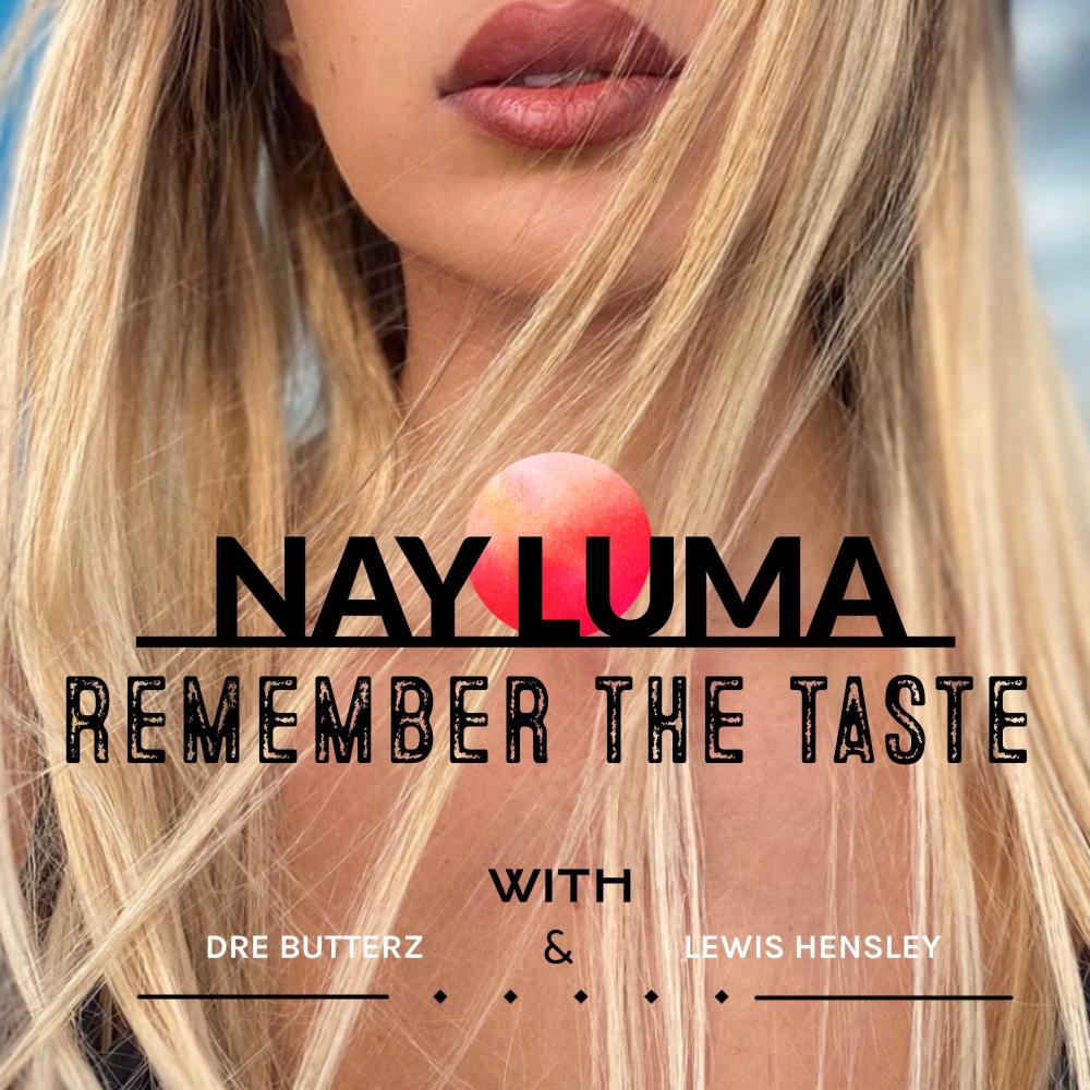 Remember The Taste (feat. Dre Butterz & Lewis Hensley) (Explicit)