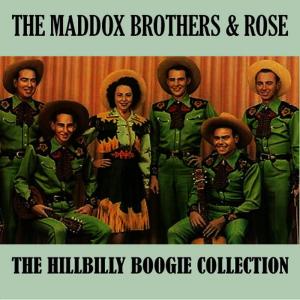 อัลบัม The Hillbilly Boogie Collection ศิลปิน Maddox Brothers & Rose