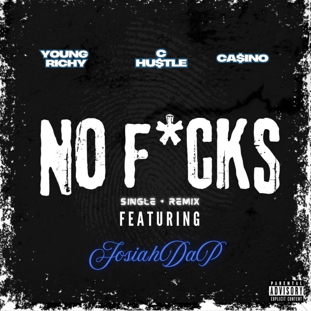 No Fucks Remix (feat. C Hustle, Casino & JosiahDaP) (Explicit)