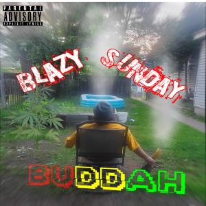 Buddah的專輯Blazy Sunday (Explicit)