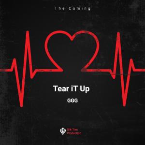 ดาวน์โหลดและฟังเพลง Tear It Up (Explicit) พร้อมเนื้อเพลงจาก Ggg