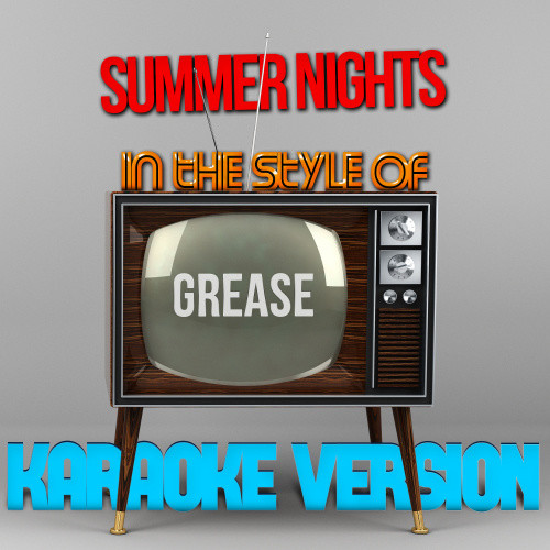 Summer Nights (In the Style of Grease) [Karaoke Version] (Karaoke Version)