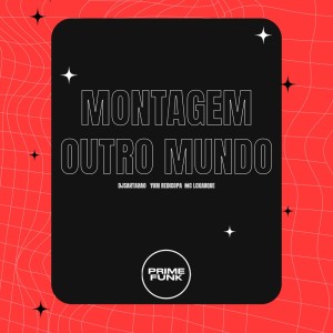 收聽DJSANTANAO的Montagem Outro Mundo (Explicit)歌詞歌曲