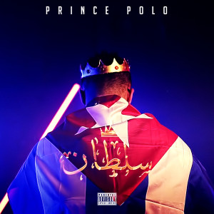Listen to Sultan (Explicit) song with lyrics from Prince Polo