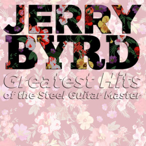Jerry Byrd的專輯Greatest Hits of the Steel Guitar Master