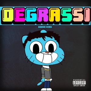 อัลบัม Degrassi (DaWave Remix) [Explicit] ศิลปิน Wavehi