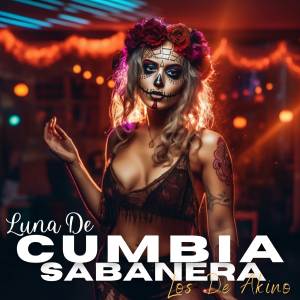 Album Luna De Cumbia Sabanera oleh Los de Akino