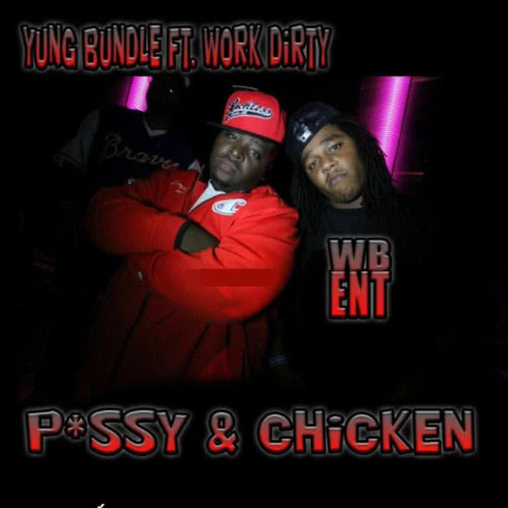 P*ssy & Chicken