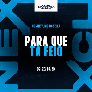 Para Que Tá Feio (Explicit) dari Dj 2g da zn