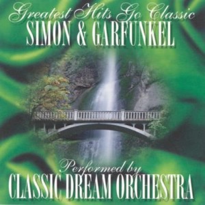 อัลบัม Simon & Garfunkel - Greatest Hits Go Classic ศิลปิน Classic Dream Orchestra