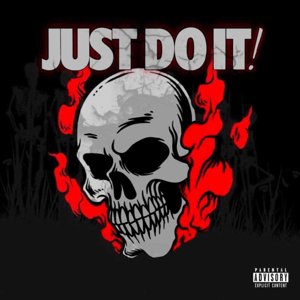 JUST DO IT! (Explicit)