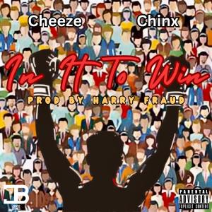 CHEEZE的專輯In It To Win (feat. Chinx) [Explicit]