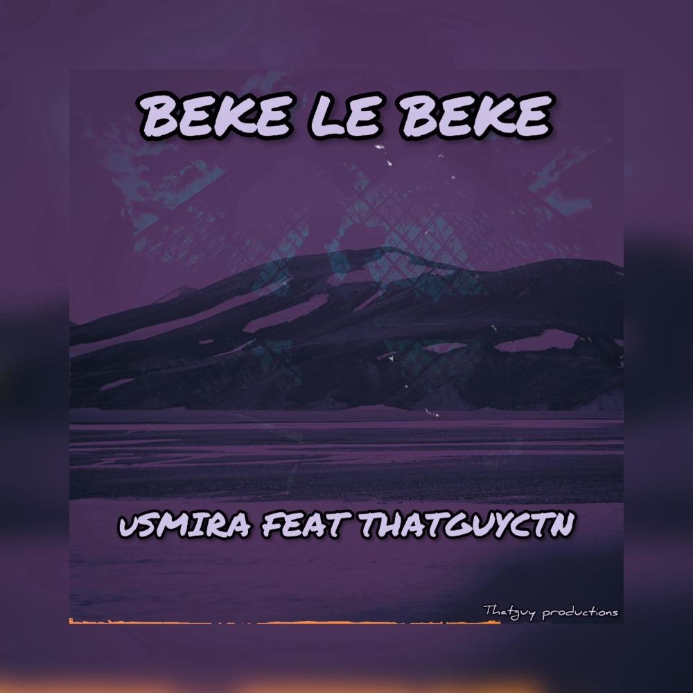 Beke Le Beke (feat. ThatGuyCTN)
