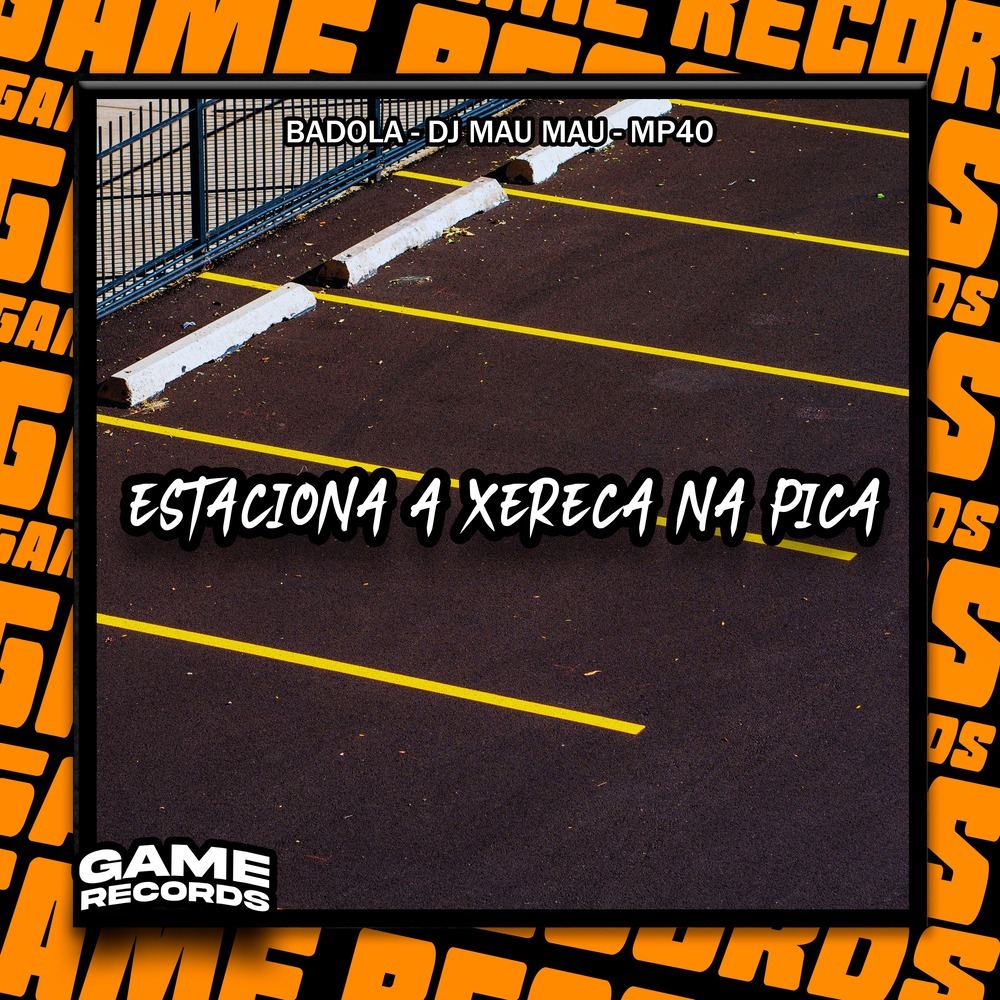 Estaciona A Xereca Na Pica (Explicit)