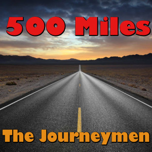 อัลบัม 500 Miles ศิลปิน The Journeymen