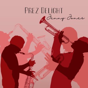 Album Prez Delight from Jenny Jones