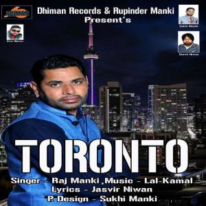 Listen to Toronto song with lyrics from Raj Manki