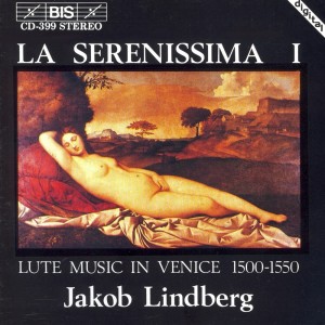 Serenissima 1 (La) -  Lute Music In Venice 1500-1550