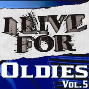 Various Musique的專輯I Live For Oldies Vol. 5