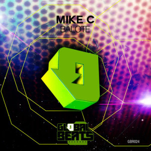 ดาวน์โหลดและฟังเพลง Balote (Original Mix) พร้อมเนื้อเพลงจาก DJ Mike C