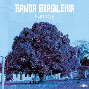 อัลบัม Fantasy ศิลปิน Banda Brasileira