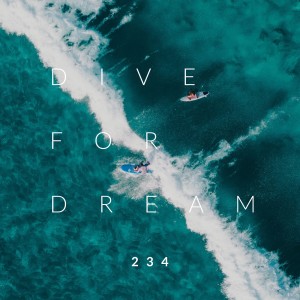 收听234的Dive For Dream歌词歌曲