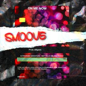 Smoove的專輯On Me Now (Explicit)
