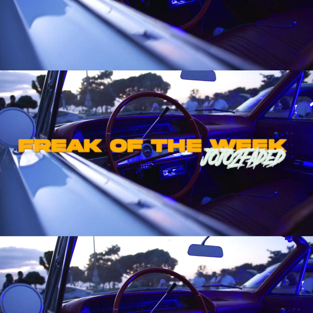 Freak Of The Week (Explicit)