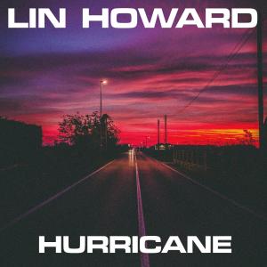 收聽Lin Howard的Hurricane歌詞歌曲