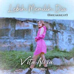 Vita Alvia的專輯Lebih Memilih Dia (Breakbeat)