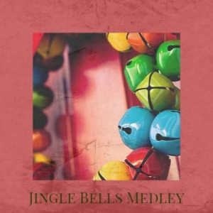 Album Jingle Bells Medley from Various Artists