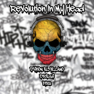 收聽D'shon El Villano的Revolution In My Head (Explicit)歌詞歌曲