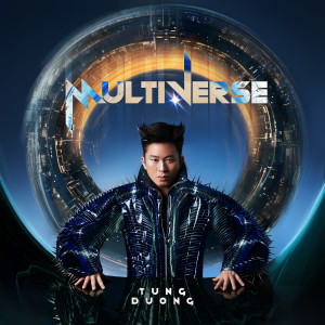 Album MULTIVERSE from Tung Duong