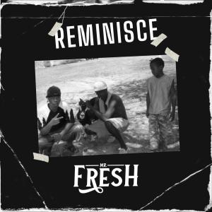 อัลบัม Reminisce (Explicit) ศิลปิน Mr. Fresh