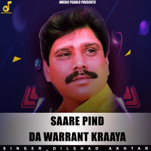 Dilshad Akhtar的專輯Saare Pind Da Warrant Kraaya