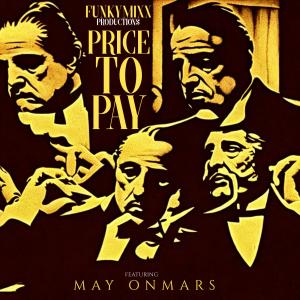 FunkyMixx Productions的專輯Price To Pay (feat. May OnMars)