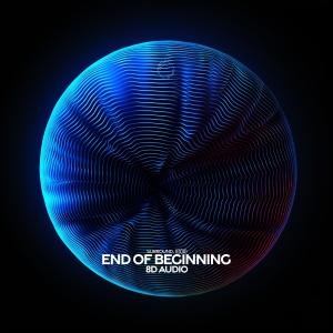 ดาวน์โหลดและฟังเพลง end of beginning (8d audio) พร้อมเนื้อเพลงจาก surround.