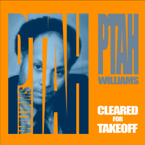 Dengarkan Cleared for Takeoff lagu dari Ptah Williams dengan lirik