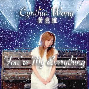 收聽黃意雅的You're My Everything歌詞歌曲
