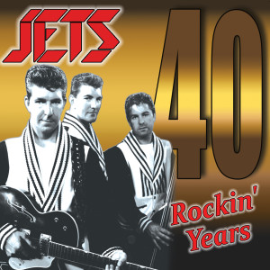 The Jets的专辑40 Rockin' years