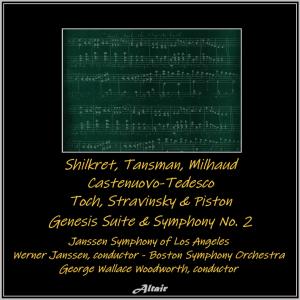 อัลบัม Shilkret, Tansman, Milhaud, Castenuovo-Tedesco, Toch, Stravinsky & Piston: Genesis Suite & Symphony NO. 2 ศิลปิน Boston Symphony Orchestra