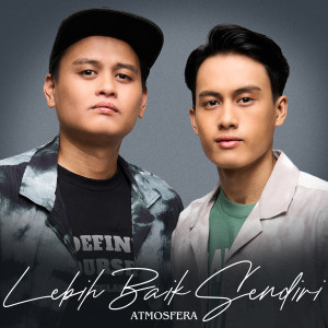 Atmosfera的專輯Lebih Baik Sendiri