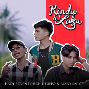 收听Hady Boven的Rindu Dan Luka歌词歌曲