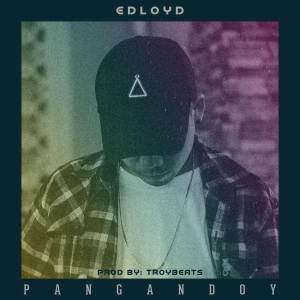 ดาวน์โหลดและฟังเพลง Pangandoy พร้อมเนื้อเพลงจาก Edloyd