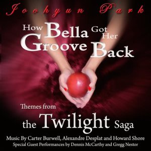 Joohyun Park的專輯How Bella Got Her Groove Back: Themes from The Twilight Saga
