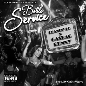 收聽Dj Cheeseburger的Bottle Service (Explicit)歌詞歌曲