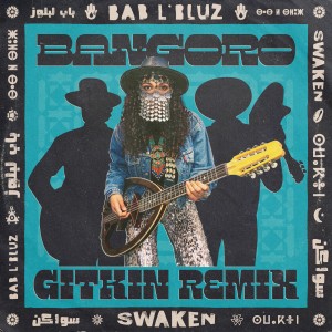 收聽Bab L' Bluz的Bangoro (Gitkin Remix)歌詞歌曲