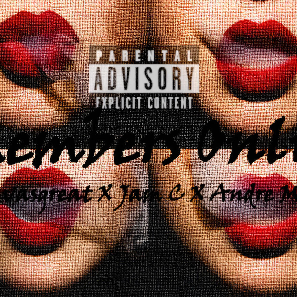 Members Only (feat. Andre MK & JamC) (Explicit)