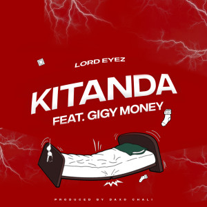 Listen to Kitanda song with lyrics from Lord Eyez